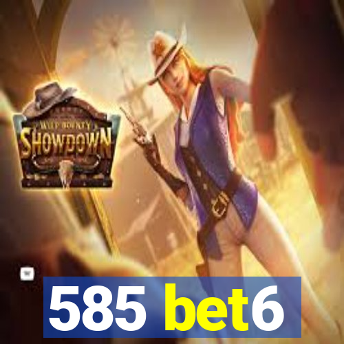 585 bet6
